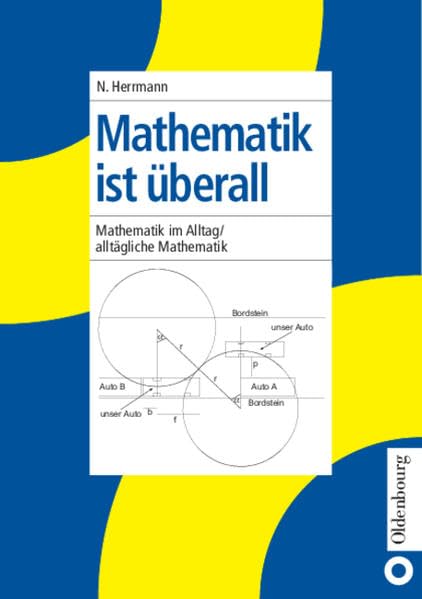 Mathematik ist überall: Mathematik im Alltag / alltägliche Mathematik Mathematics