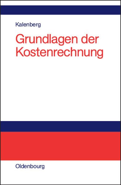 Grundlagen der Kostenrechnung: Eine anwendungsorientierte Einführung Law
