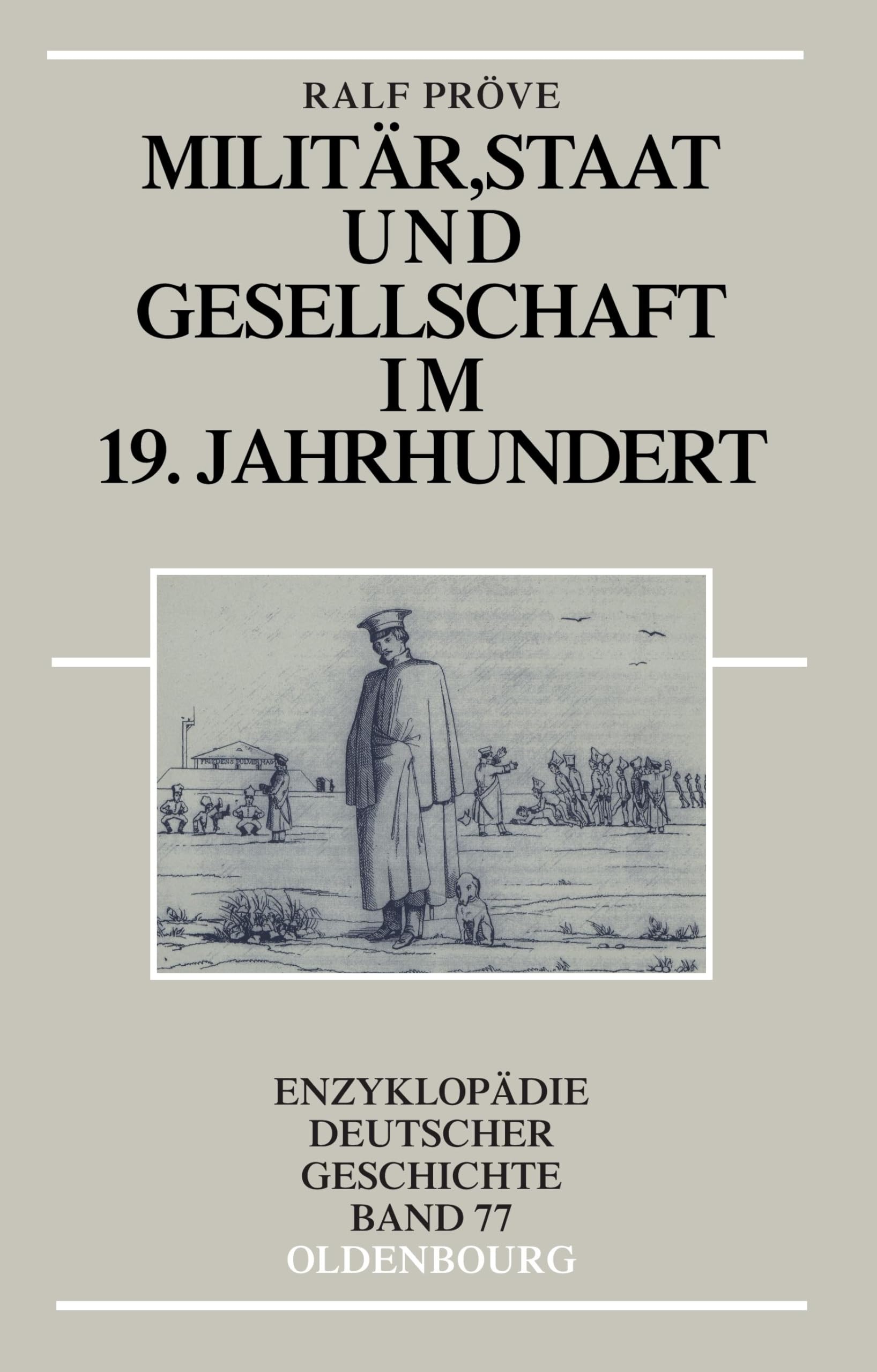 Militär, Staat und Gesellschaft im 19. Jahrhundert (Enzyklopädie deutscher Geschichte, 77, Band 77) Philosophy