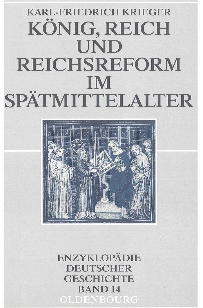 König, Reich und Reichsreform im Spätmittelalter (Enzyklopädie deutscher Geschichte, 14, Band 14) Law