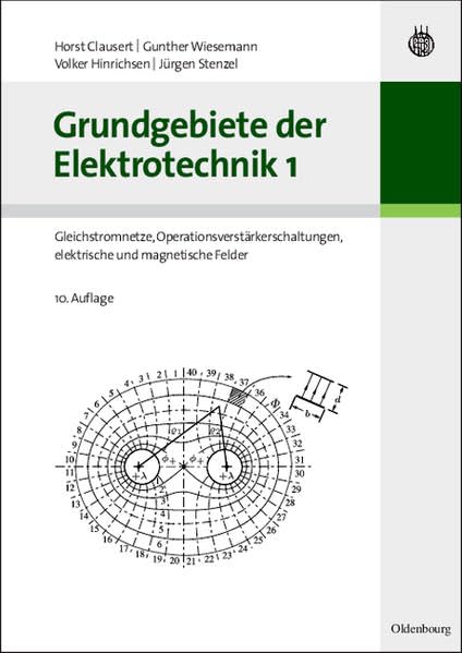 Grundgebiete der Elektrotechnik 1: Gleichstromnetze, Operationsverstärkerschaltungen, elektrische und magnetische Felder Learning & Reference