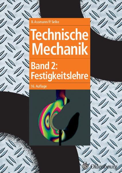 Technische Mechanik 2: Band 2: Festigkeitslehre Business & Technology