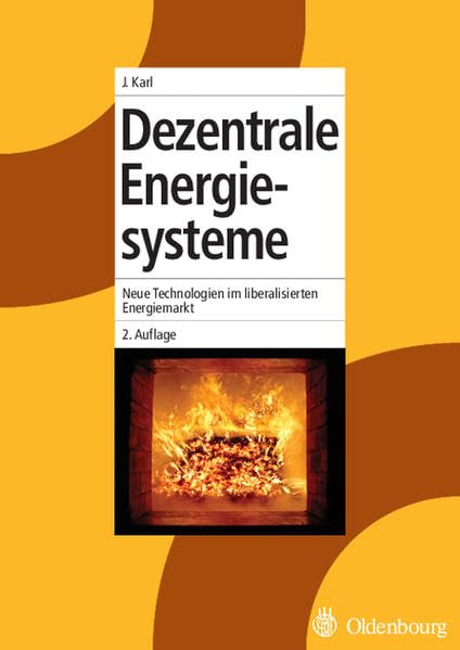 Dezentrale Energiesysteme: Neue Technologien im liberalisierten Energiemarkt Business, Finance & Career