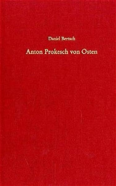 Anton Prokesch von Osten (1795-1876): Ein Diplomat Österreichs in Athen und an der Hohen Pforte. Beiträge zur Wahrnehmung des Orients im Europa des ... (Südosteuropäische Arbeiten, 123, Band 123) Books