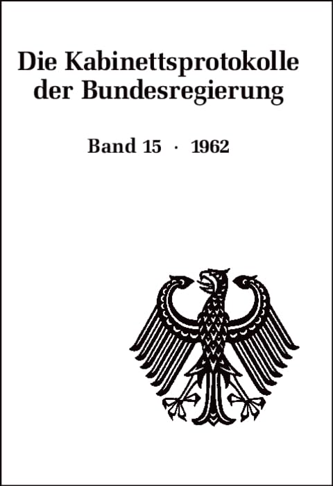 1962 (Die Kabinettsprotokolle der Bundesregierung) German history