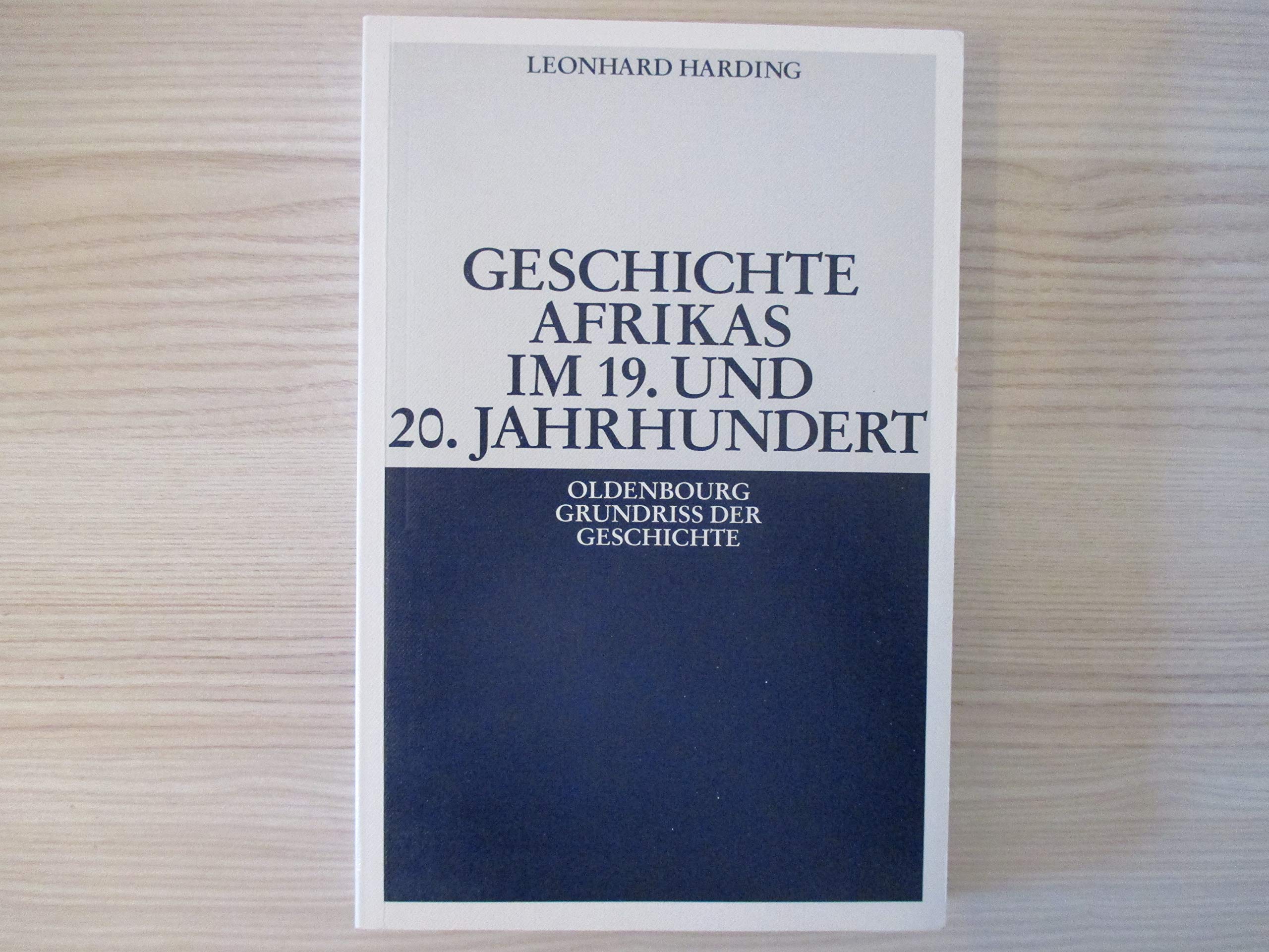 Geschichte Afrikas im 19. und 20. Jahrhundert (Oldenbourg Grundriss der Geschichte, 27) Politics & History