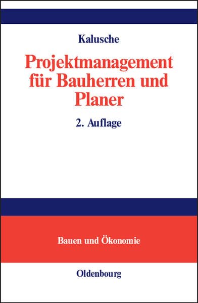 Projektmanagement für Bauherren und Planer (Bauen und Ökonomie) Law