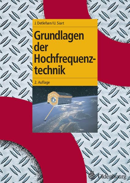 Grundlagen der Hochfrequenztechnik (Oldenbourg Lehrbücher für Ingenieure) Business & Technology