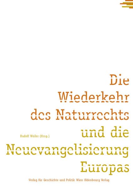 Die Wiederkehr des Naturrechts und die Neuevangelisierung Europas Philosophy
