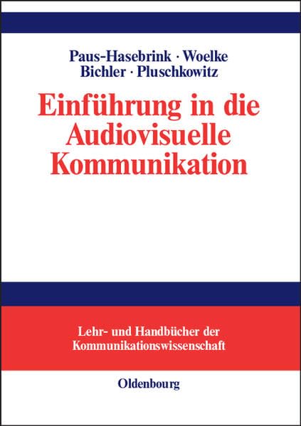 Einführung in die Audiovisuelle Kommunikation (Lehr- und Handbücher der Kommunikationswissenschaft) Law