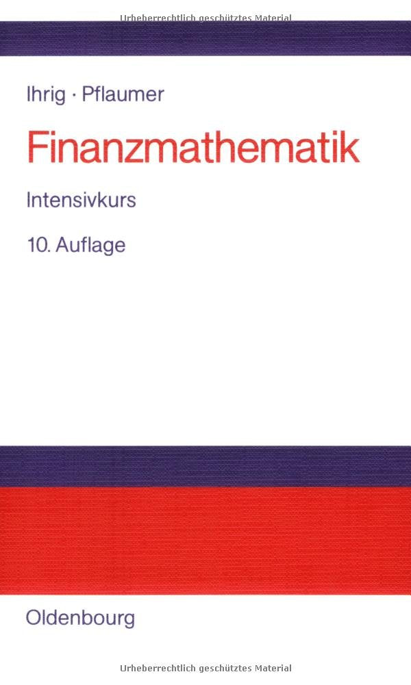 Finanzmathematik: Intensivkurs - Lehr- und Übungsbuch Law