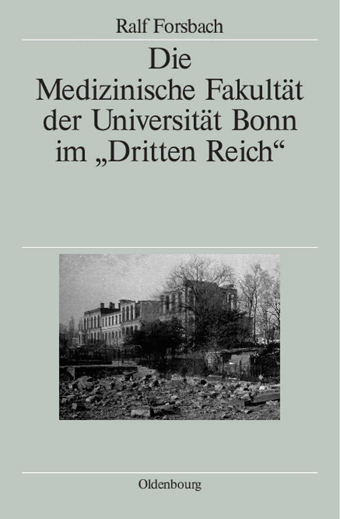 Die Medizinische Fakultät der Universität Bonn im "Dritten Reich" Medicine