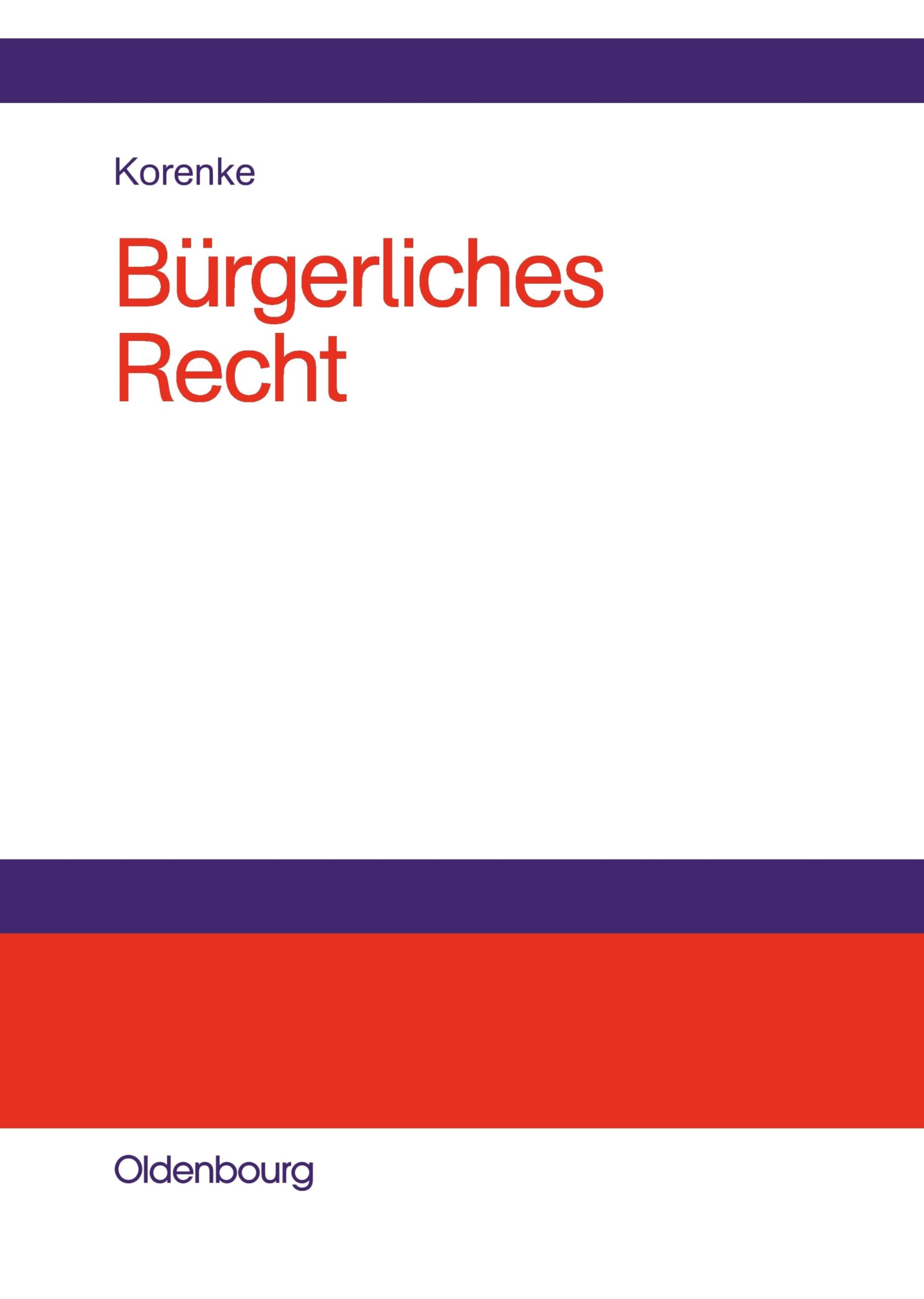 Bürgerliches Recht: Eine systematische Darstellung der Grundlagen mit Fällen und Fragen Law
