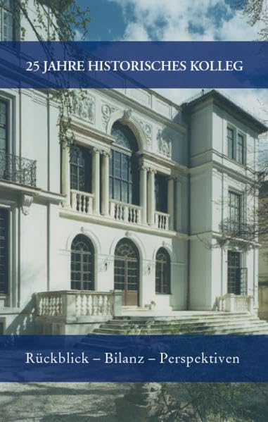 25 Jahre Historisches Kolleg: Rückblick - Bilanz - Perspektiven Film, Art & Culture