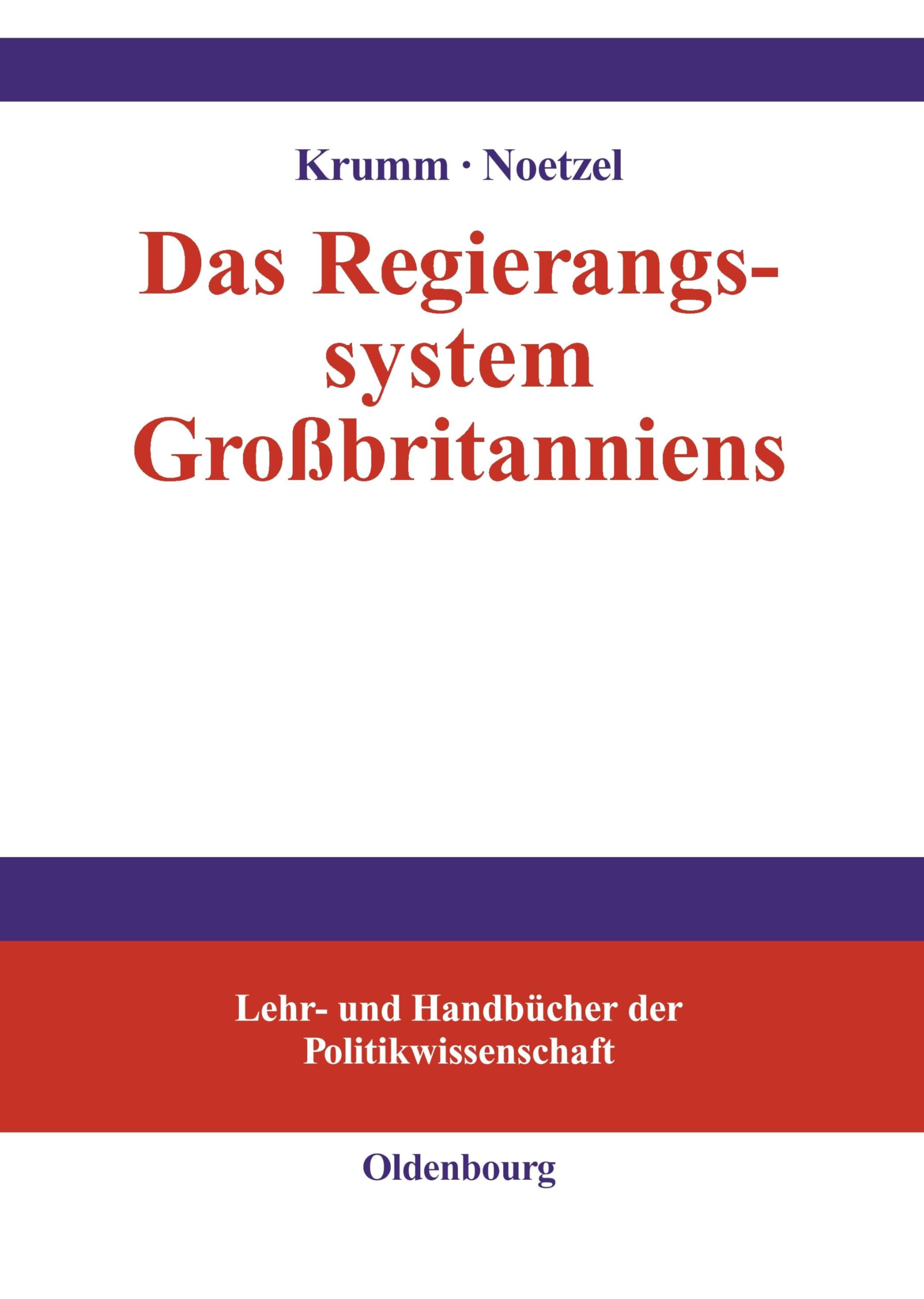 Das Regierungssystem Großbritanniens: Eine Einführung (Lehr- und Handbücher der Politikwissenschaft) Law