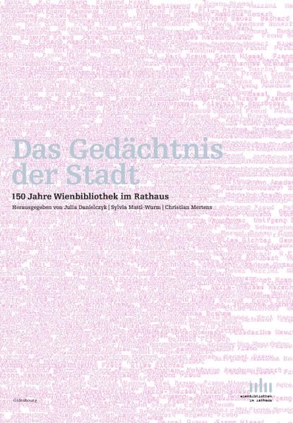 Das Gedächtnis der Stadt: 150 Jahre Wienbibliothek im Rathaus Film, Art & Culture