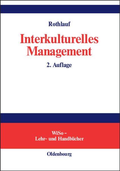 Interkulturelles Management: Mit Beispielen aus Vietnam, China, Japan, Russland und den Golfstaaten (WiSo-Lehr- und Handbücher) Law