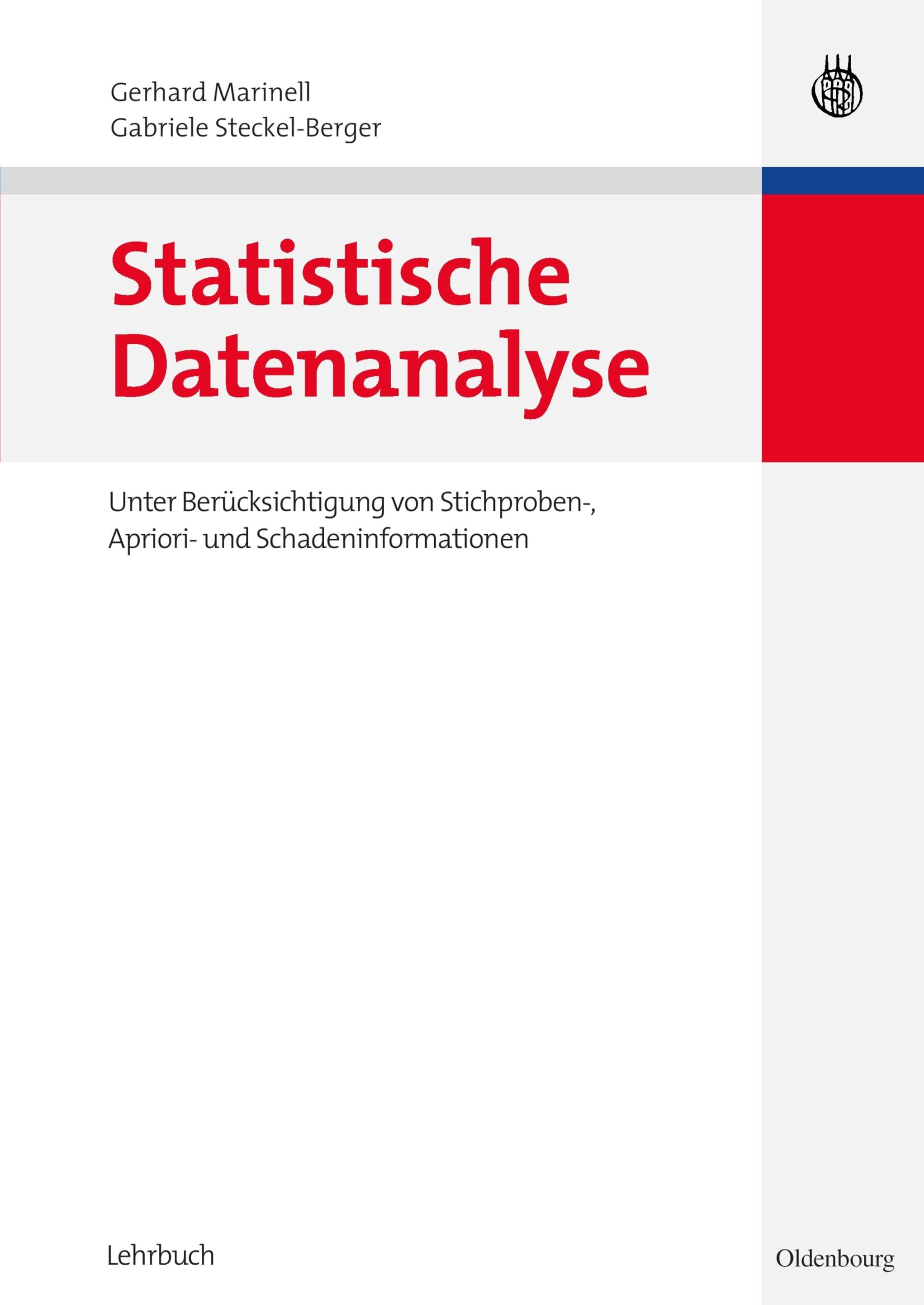 Statistische Datenanalyse: Unter Berücksichtigung von Stichproben-, Apriori- und Schadeninformationen Law