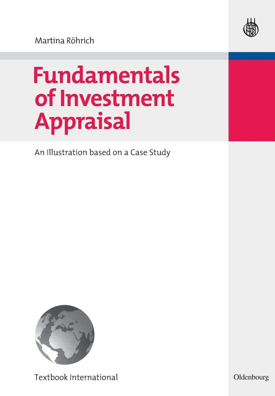 Fundamentals of Investment Appraisal: An Illustration based on a Case Study book