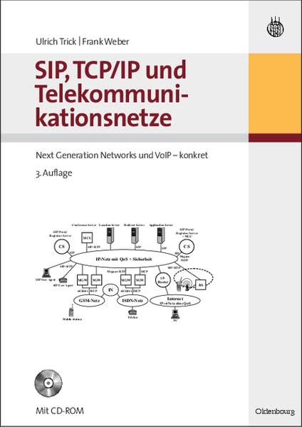 SIP, TCP/IP und Telekommunikationsnetze Next Generation Networks und VoIP-konkret, m. CD-ROM Computer Science