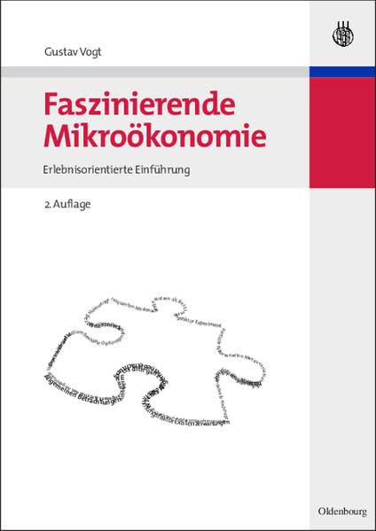 Faszinierende Mikroökonomie: Erlebnisorientierte Einführung Law