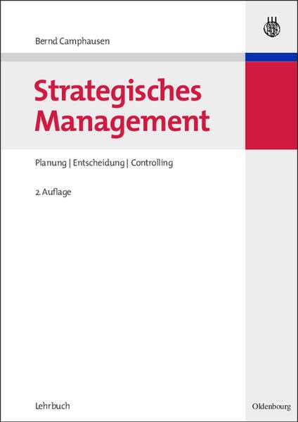 Strategisches Management: Planung, Entscheidung, Controlling (Managementwissen für Studium und Praxis) Law