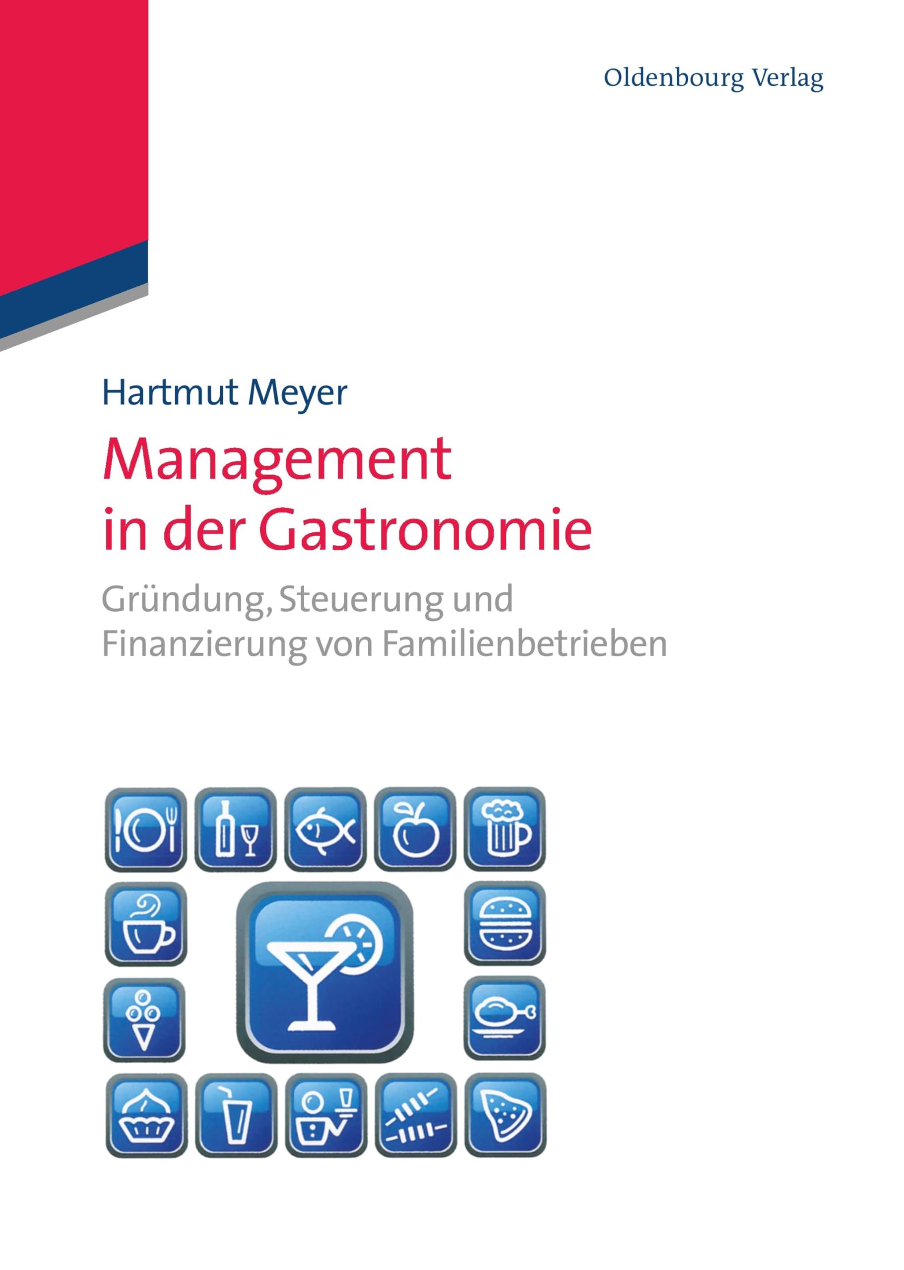 Management in der Gastronomie: Gründung, Steuerung und Finanzierung von Familienbetrieben Law