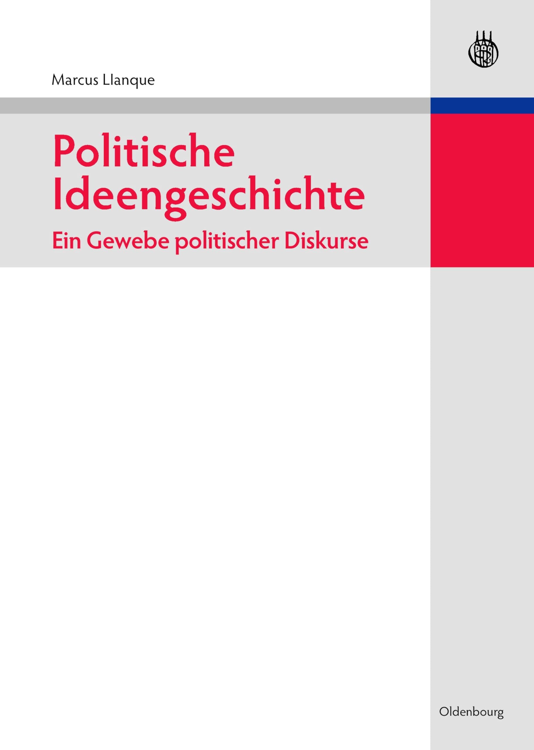 Politische Ideengeschichte – Ein Gewebe politischer Diskurse (Lehr- und Handbücher der Politikwissenschaft) Law