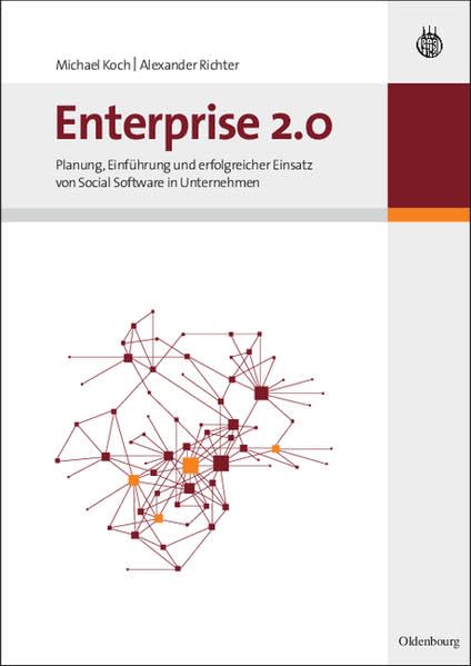 Enterprise 2.0: Planung, Einführung und erfolgreicher Einsatz von Social Software in Unternehmen Business, Finance & Career