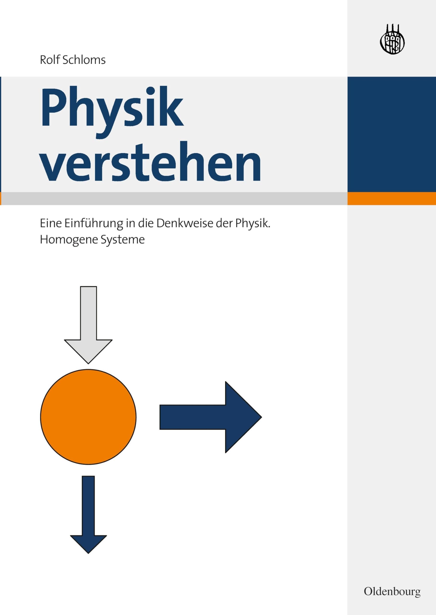 Physik verstehen Einführung in die Denkweise der Physik. Homogene Systeme Business & Technology