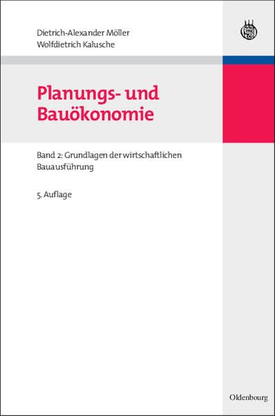 Planungs- und Bauökonomie: Band 2: Grundlagen der wirtschaftlichen Bauausführung (Bauen und Ökonomie) Law