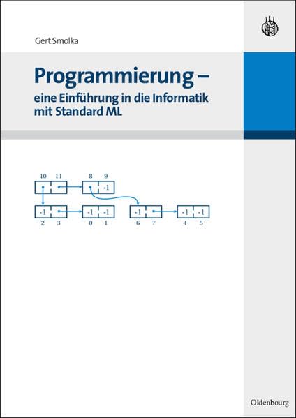 Programmierung - eine Einführung in die Informatik mit Standard ML Computer Science Books