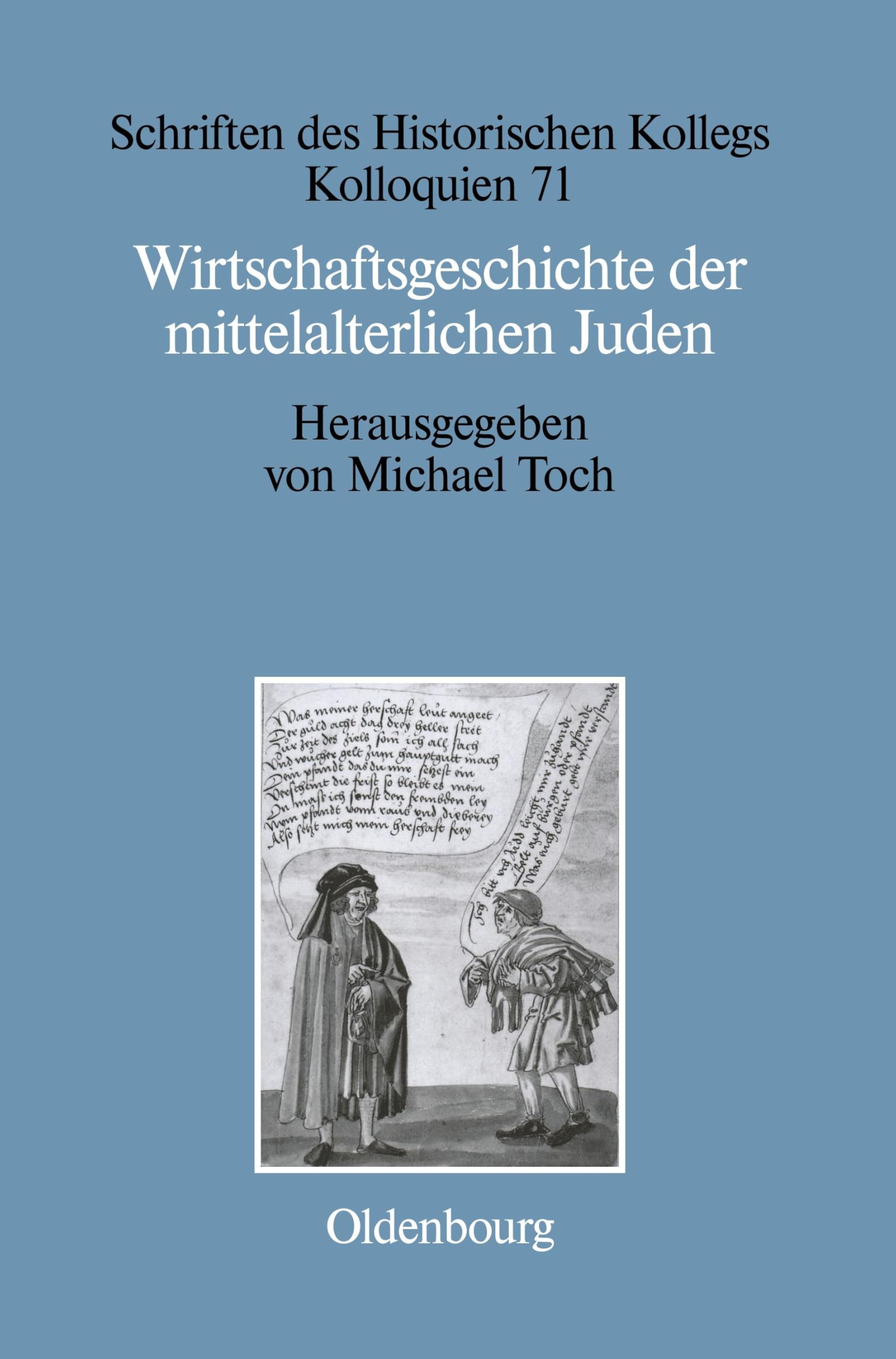 Wirtschaftsgeschichte der mittelalterlichen Juden: Fragen und Einschätzungen (Schriften des Historischen Kollegs, 71, Band 71) Business, Finance & Career