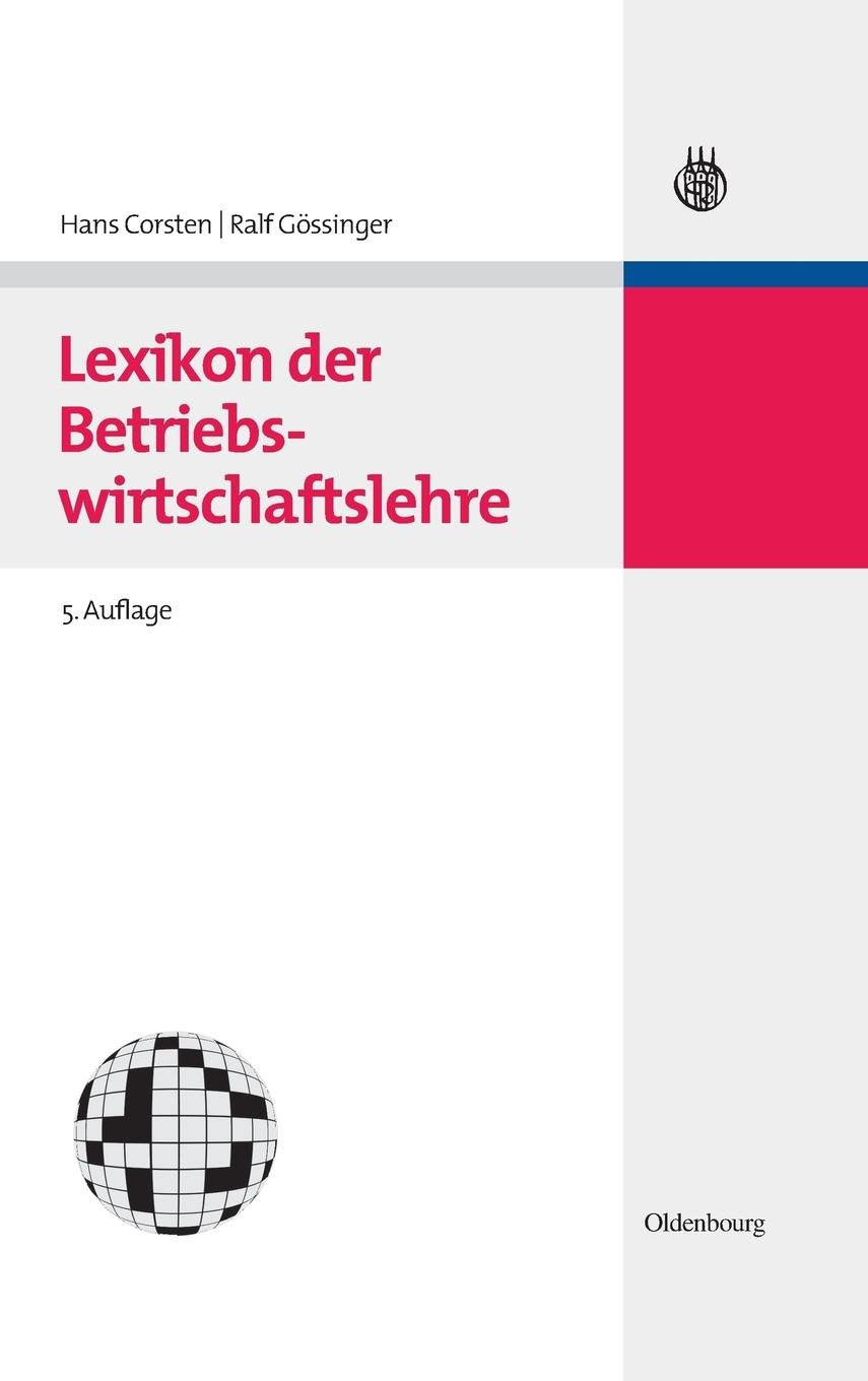 Lexikon der Betriebswirtschaftslehre (Lehr- und Handbücher der Betriebswirtschaftslehre) Law