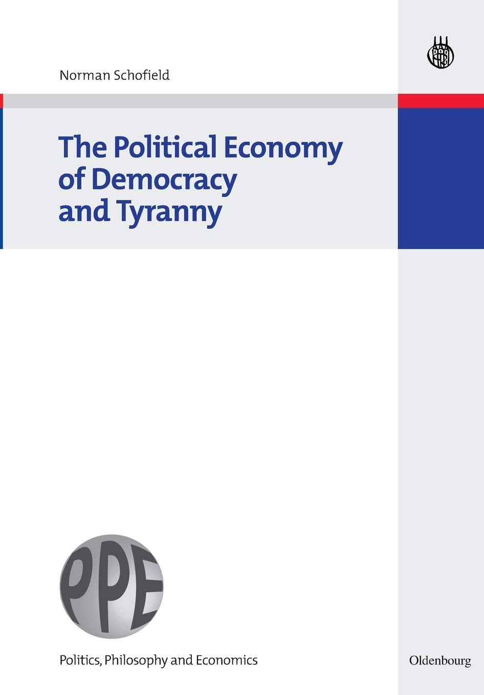 The Political Economy of Democracy and Tyranny (Oldenbourg’s Politics, Philosophy and Economics) Law