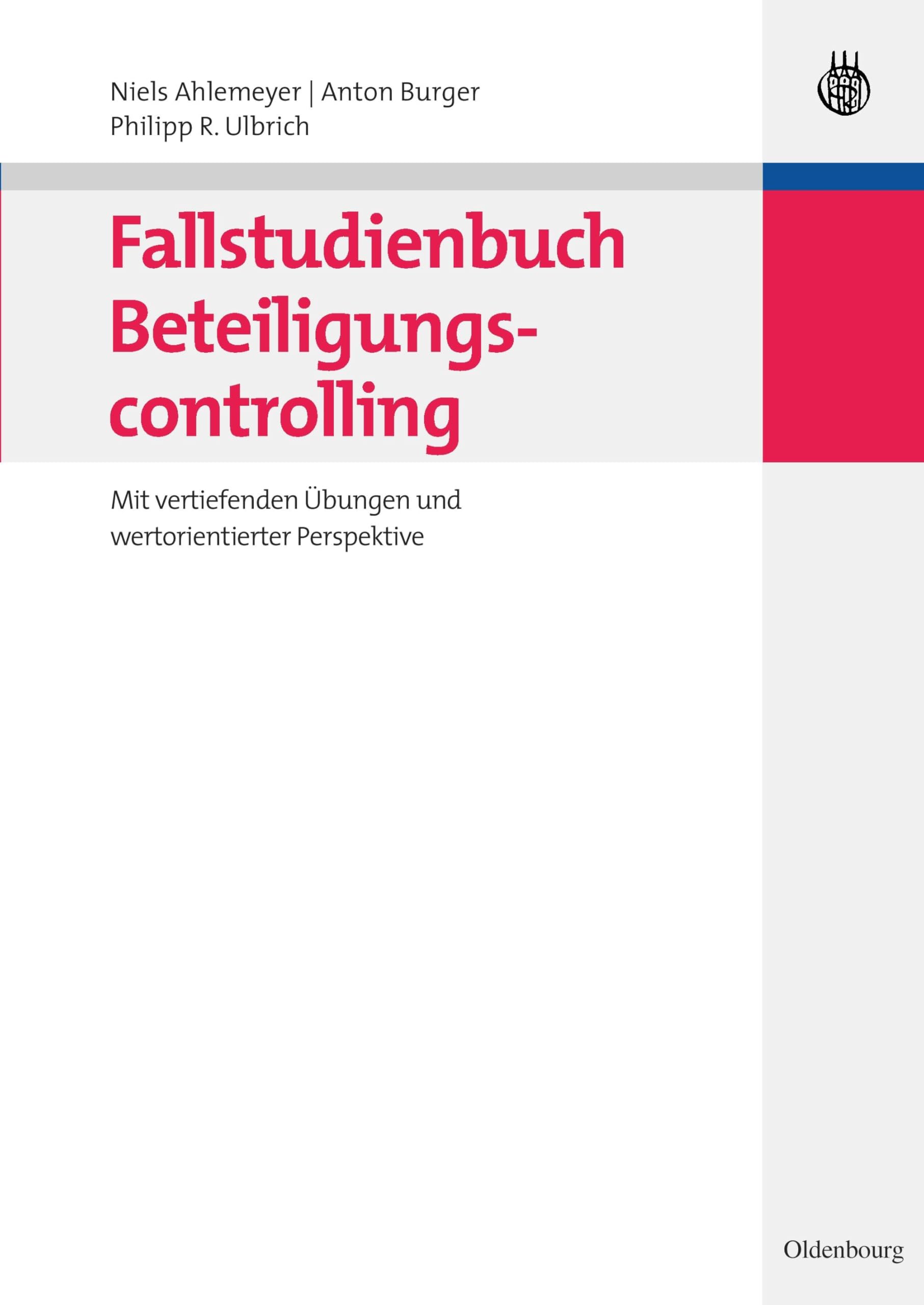 Fallstudienbuch Beteiligungscontrolling: Mit vertiefenden Übungen und wertorientierter Perspektive Law