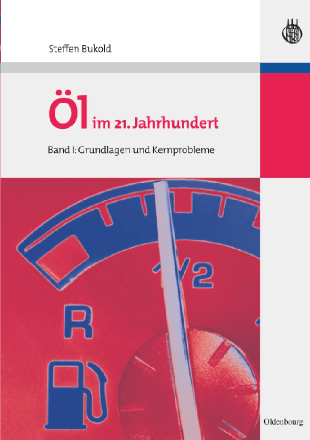 Öl im 21. Jahrhundert - Band I Law