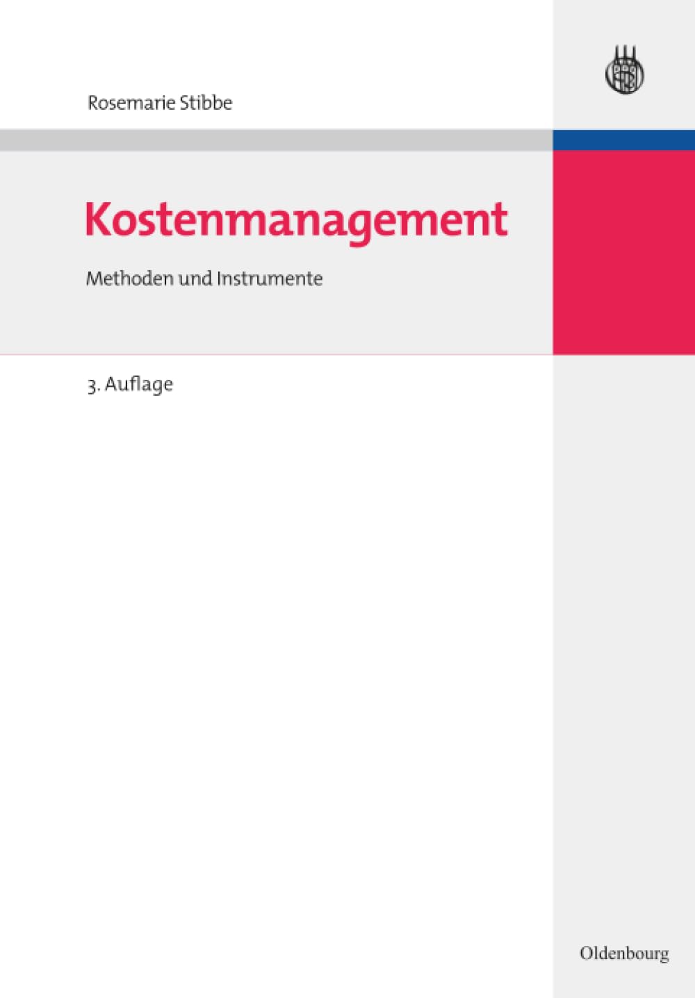 Kostenmanagement: Methoden und Instrumente (Managementwissen für Studium und Praxis) Law