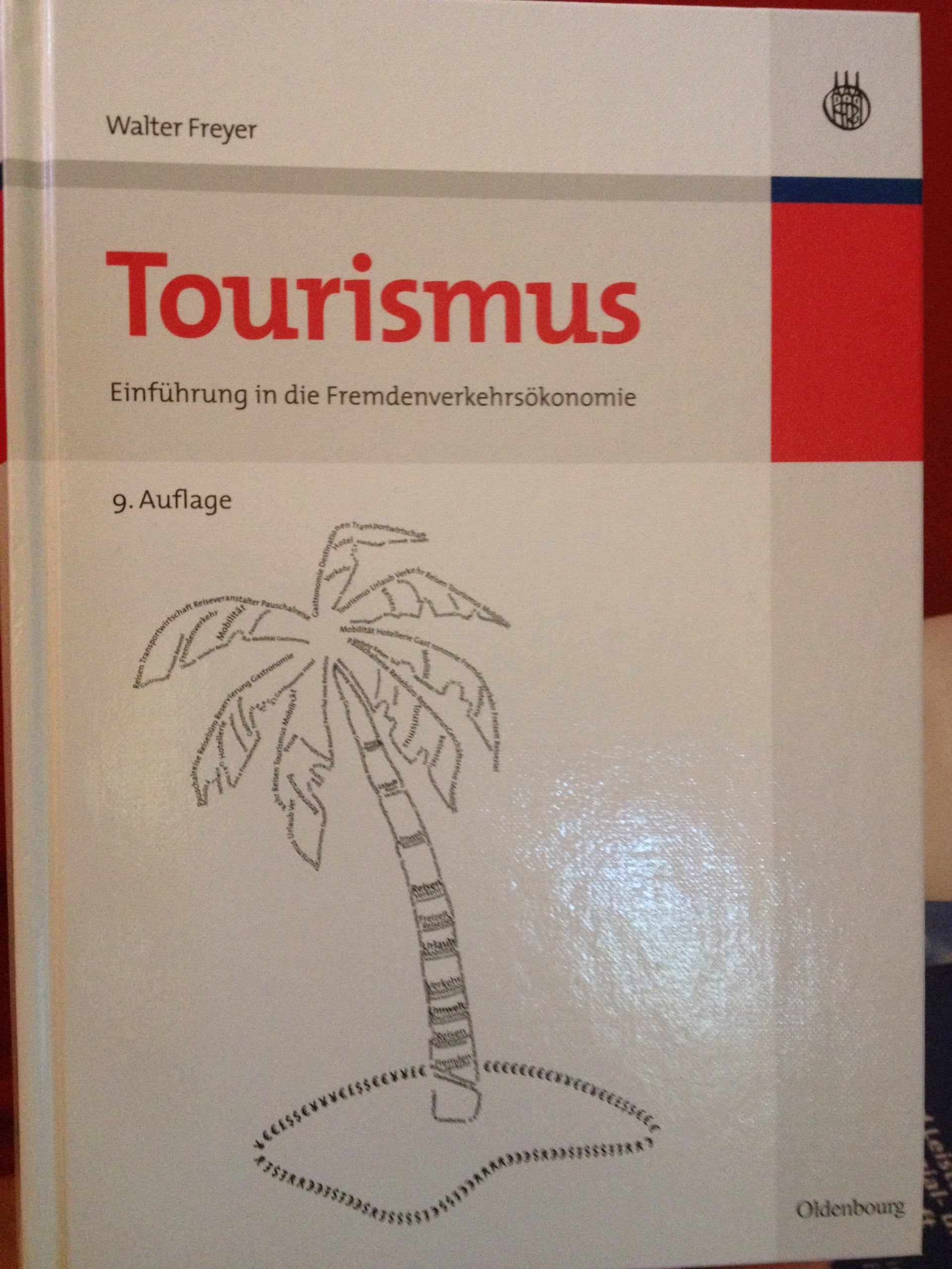 Tourismus: Einführung in die Fremdenverkehrsökonomie (Lehr- und Handbücher zu Tourismus, Verkehr und Freizeit) Law
