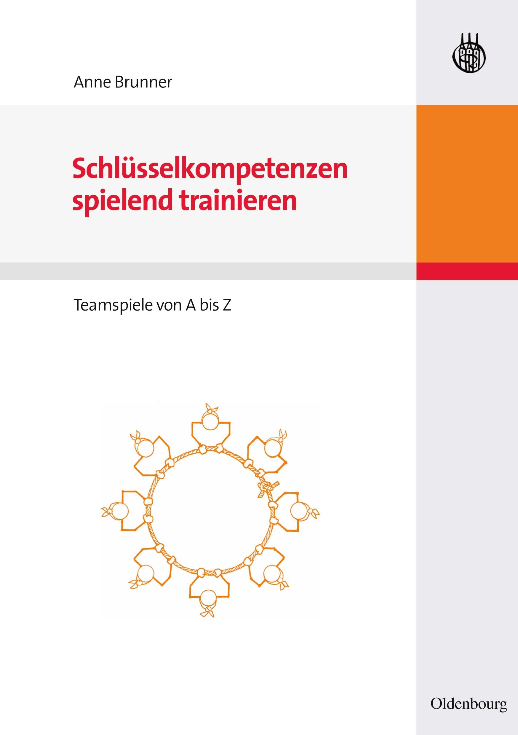 Schlüsselkompetenzen spielend trainieren: Teamspiele von A bis Z: Teamspiele von A bis Z Law