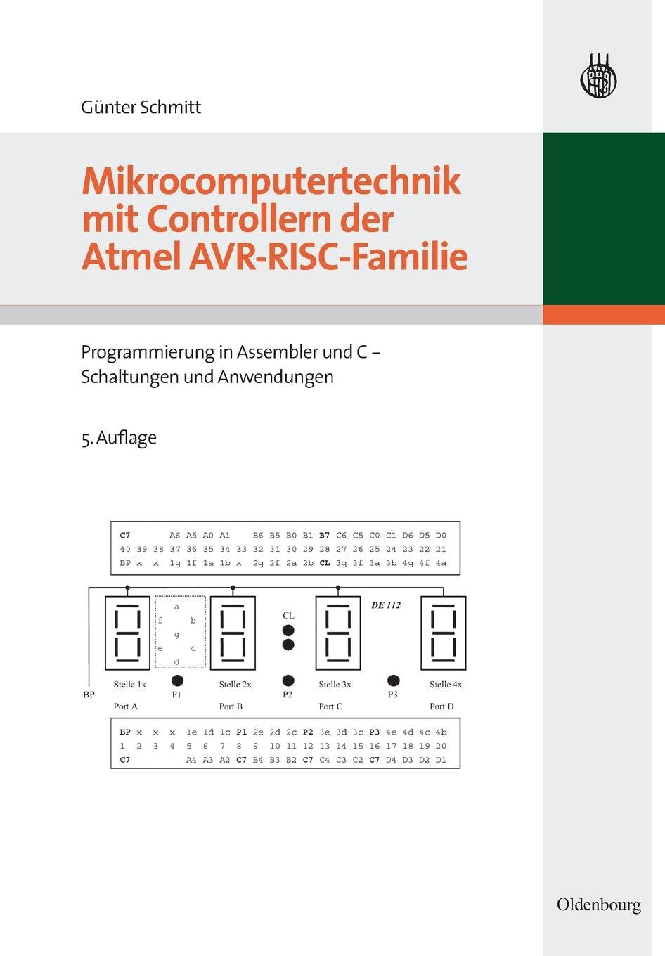 Mikrocomputertechnik mit Controllern der Atmel Avrriscfamilie: Programmierung in Assembler und C Schaltungen und Anwendungen: Programmierung in Assembler und C - Schaltungen und Anwendungen Computer Science