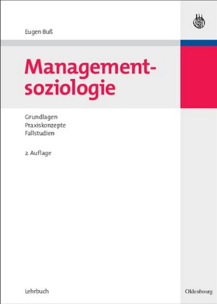Managementsoziologie: Grundlagen, Praxiskonzepte, Fallstudien Law