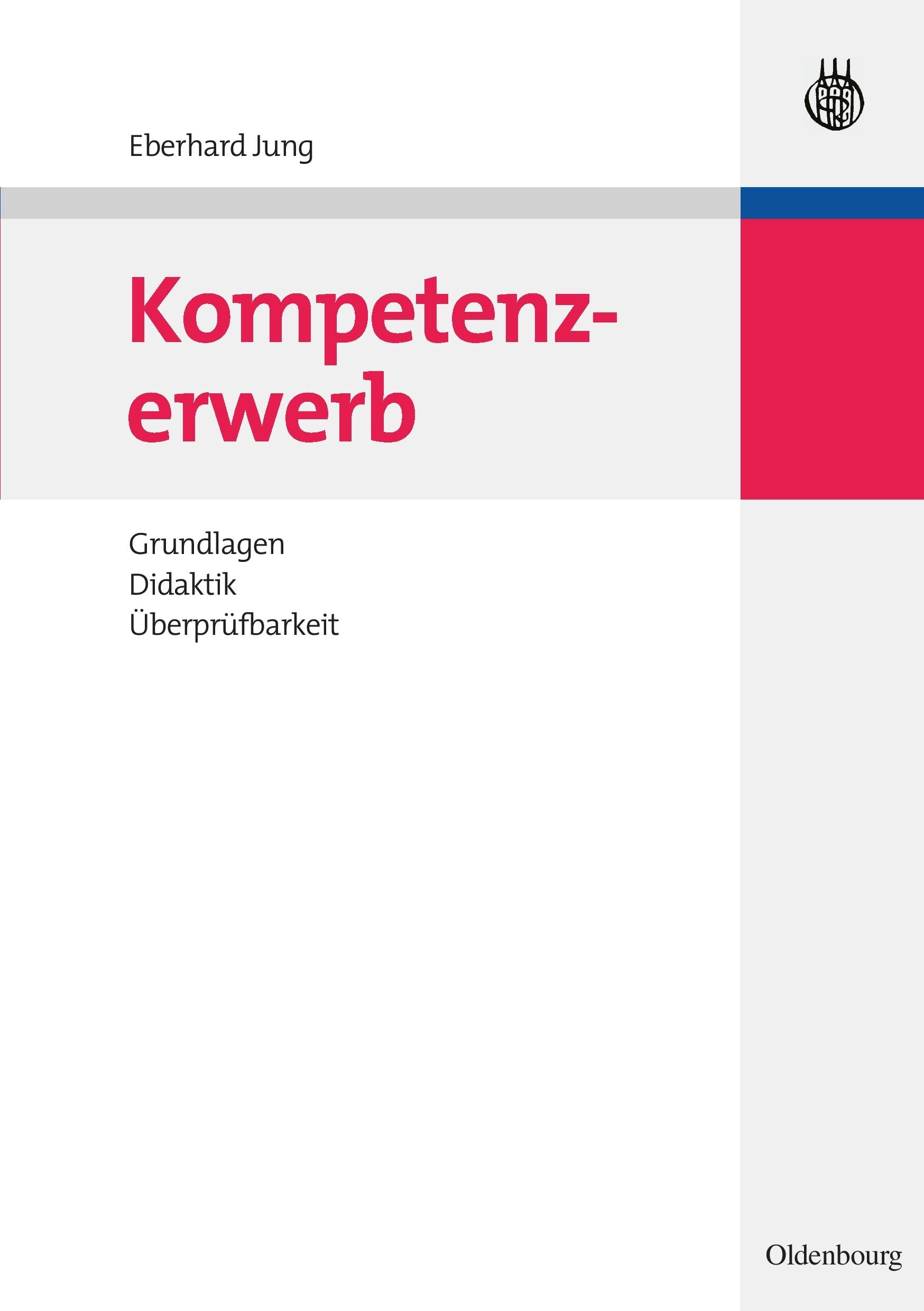Kompetenzerwerb: Grundlagen, Didaktik, Überprüfbarkeit Social Sciences