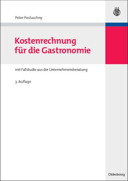 Kostenrechnung für die Gastronomie: Mit Fallstudie aus der Unternehmensberatung book