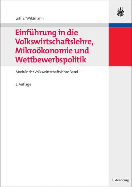 Einführung in die Volkswirtschaftslehre, Mikroökonomie und Wettbewerbspolitik: Module der Volkswirtschaftslehre Band I Law