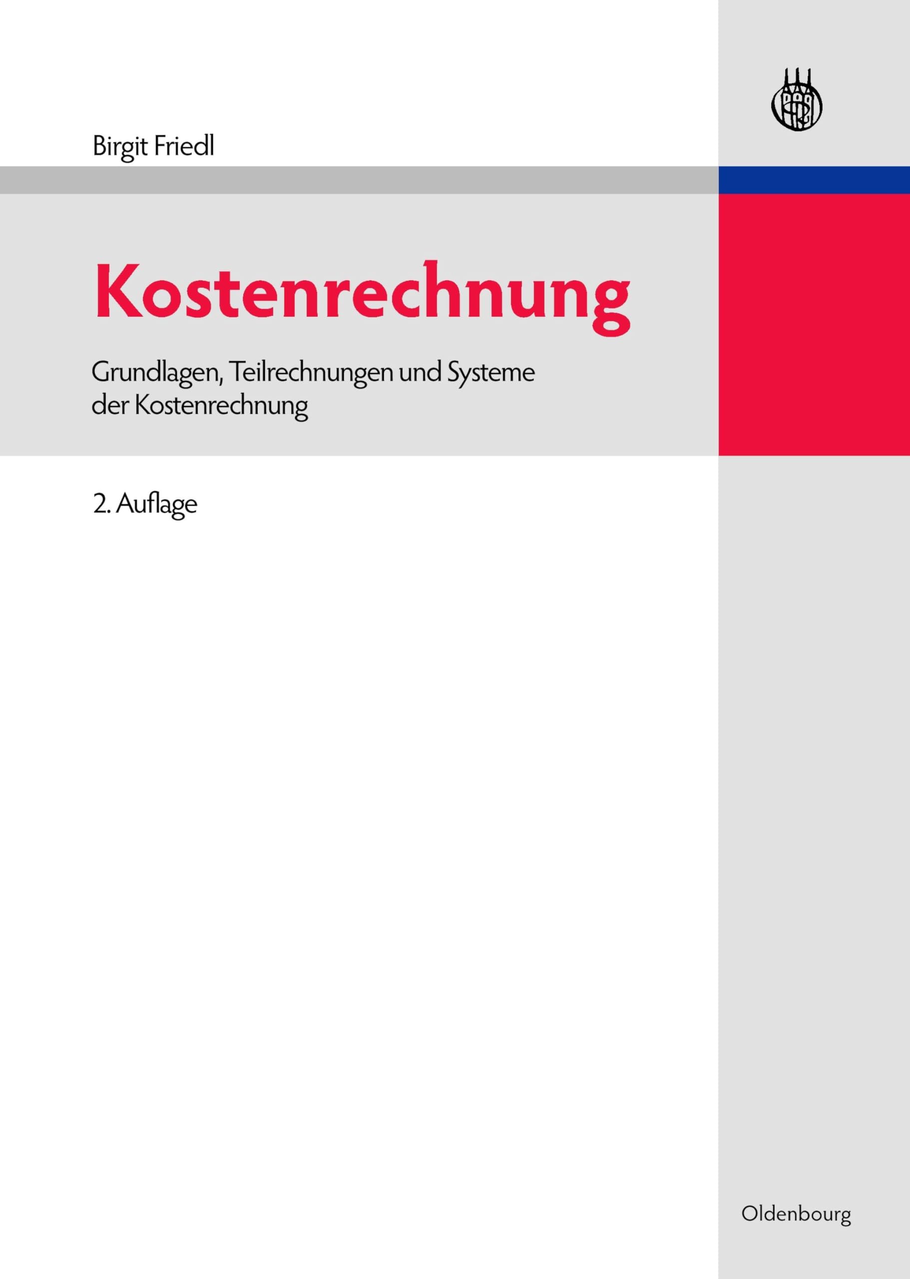 Kostenrechnung: Grundlagen, Teilrechnungen und Systeme der Kostenrechnung (Lehr- und Handbücher der Betriebswirtschaftslehre) Law