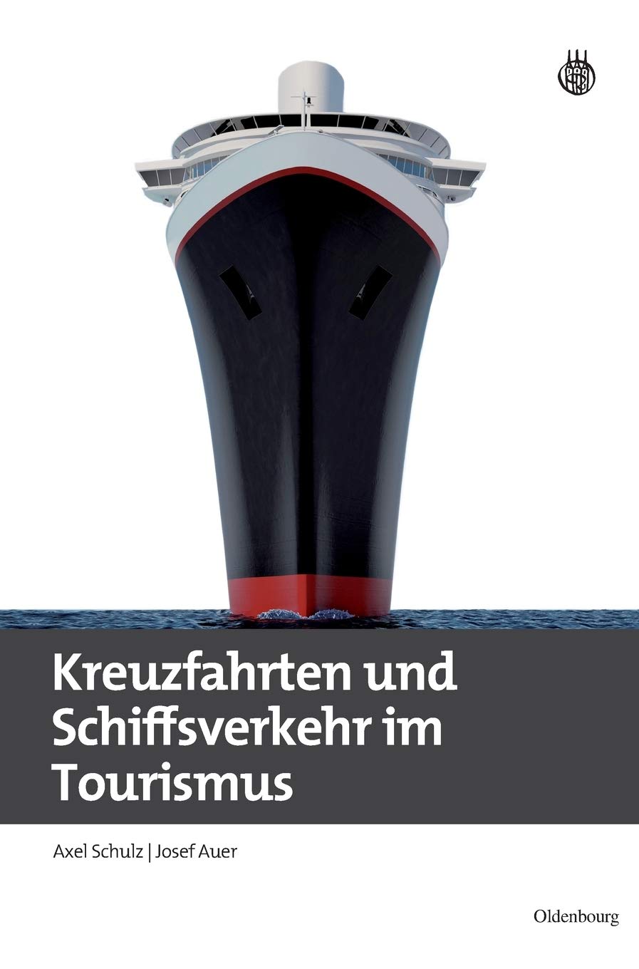 Kreuzfahrten und Schiffsverkehr im Tourismus (Lehr- und Handbücher zu Tourismus, Verkehr und Freizeit) Law