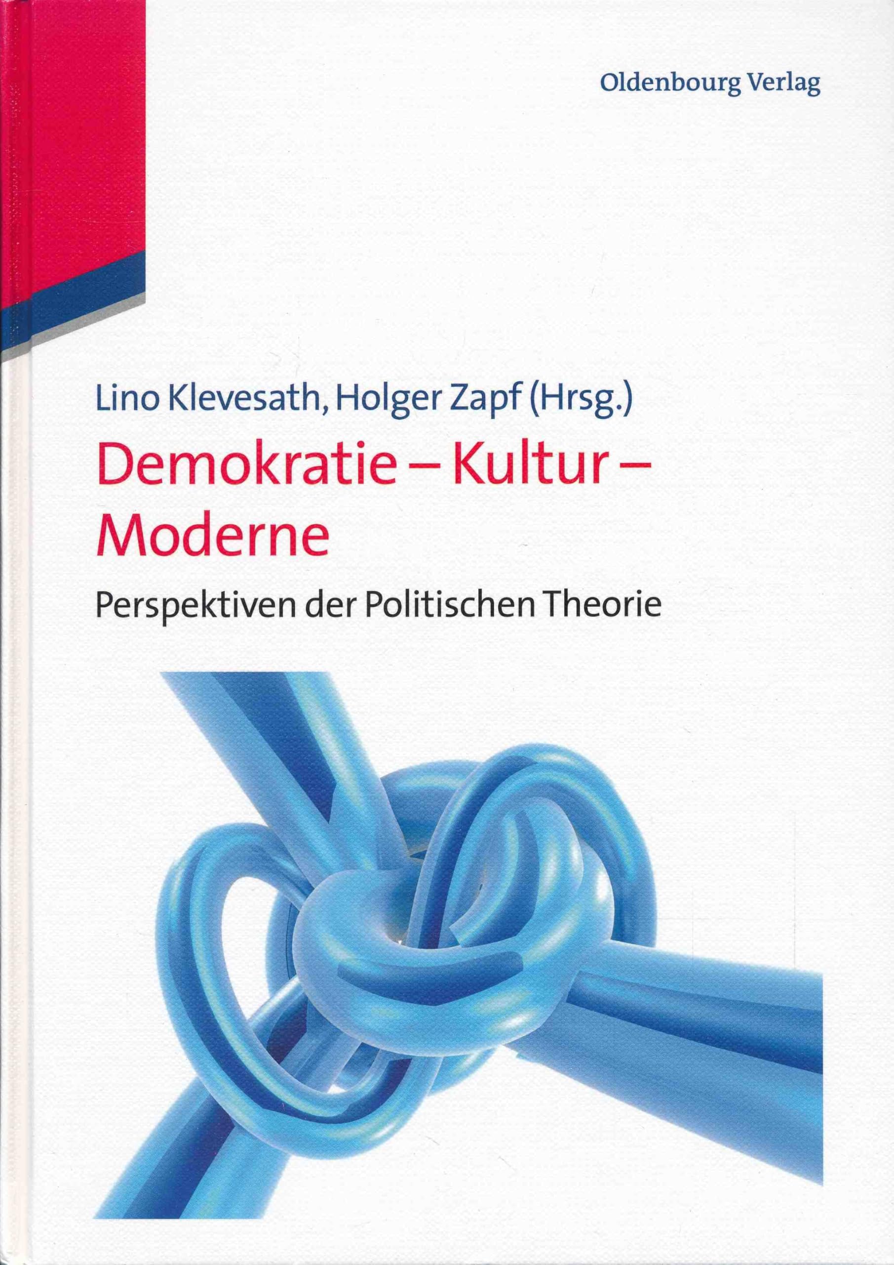 Demokratie – Kultur – Moderne: Perspektiven der politischen Theorie - Festschrift für Walter Reese-Schäfer Law