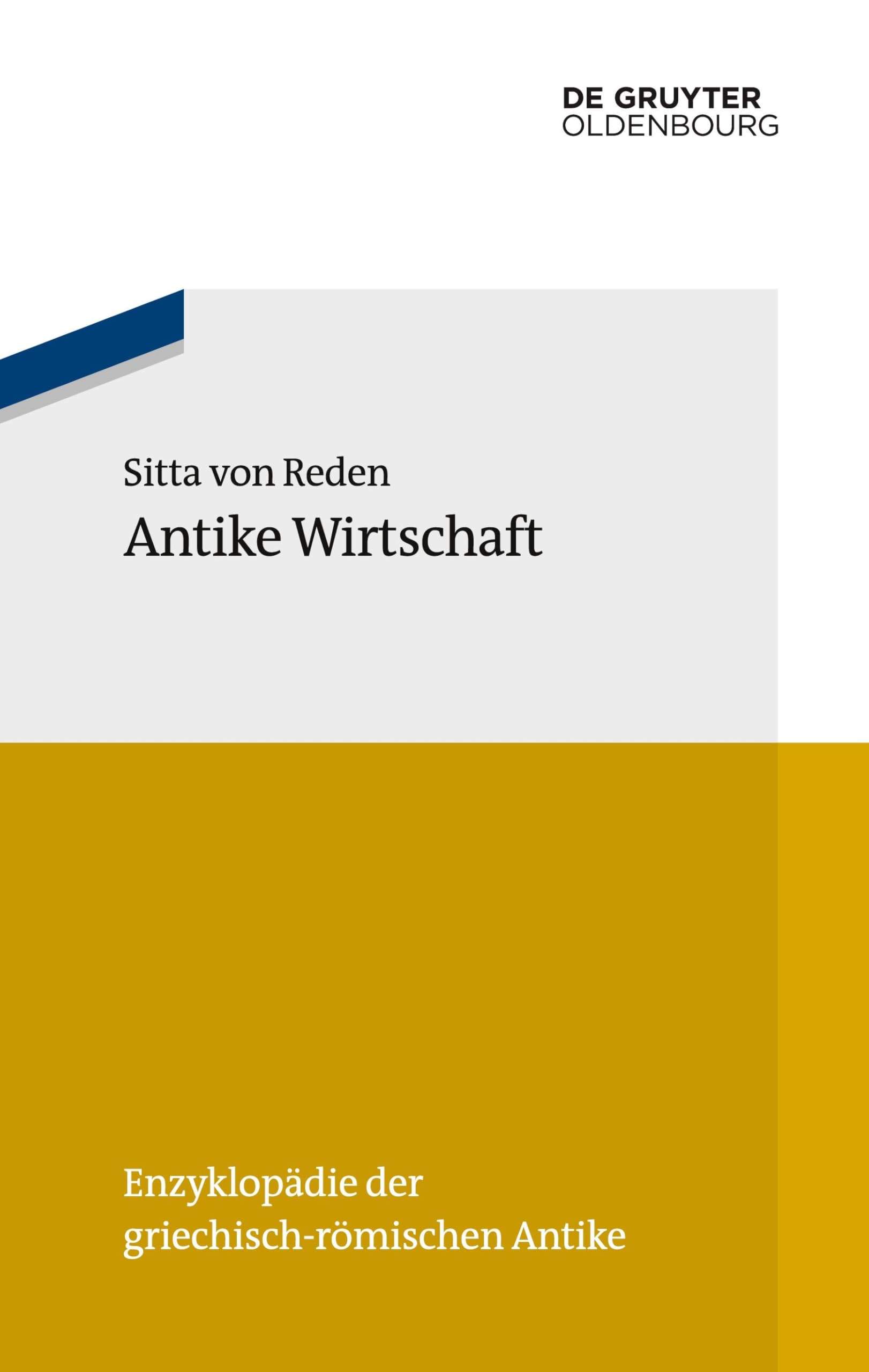 Antike Wirtschaft (Enzyklopädie der griechisch-römischen Antike, 10) Business, Finance & Career