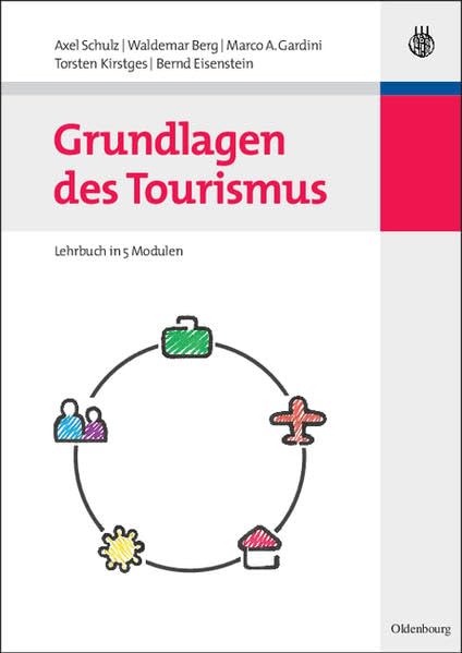 Grundlagen des Tourismus: Lehrbuch in 5 Modulen Law
